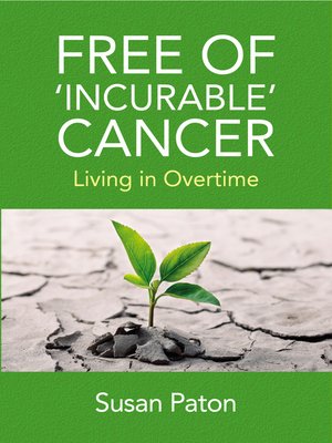 cover image of Free of 'incurable' Cancer